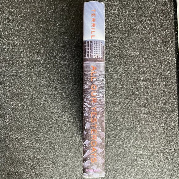 Brand new All of Our Yesterdays by Cristin Terrill dystopian YA novel book - Picture 3 of 10